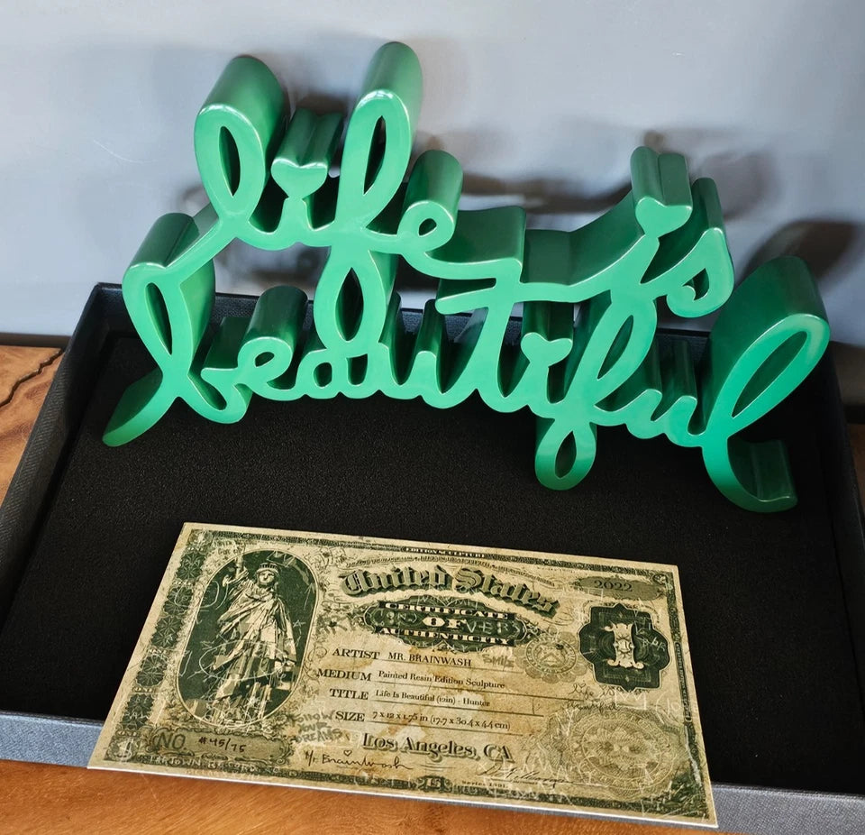 LIFE IS BEAUTIFUL SCULPTURE (HUNTER GREEN) BY MR. BRAINWASH