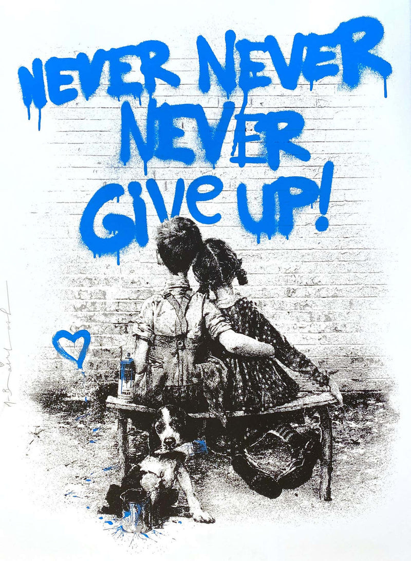 DON'T (NEVER) GIVE UP (BLUE) BY MR. BRAINWASH
