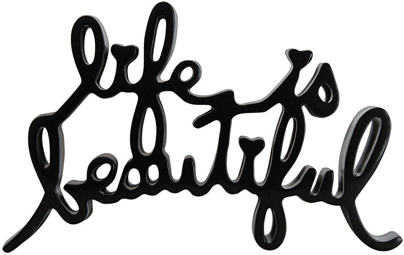 Life Is Beautiful (Black) by Mr. Brainwash, 2020 cast resin, thermal coated