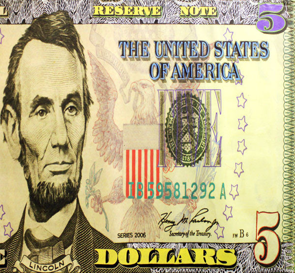 LINCOLN AND FIVE DOLLAR BILL (GIANT) BY STEVE KAUFMAN